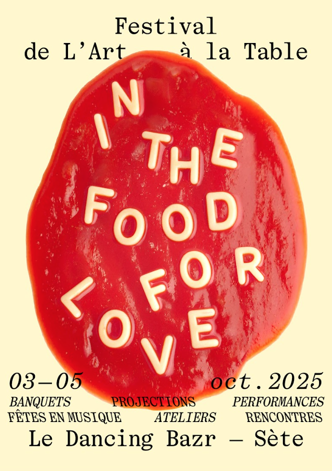 IN THE FOOD FOR LOVE : FESTIVAL DE L'ART À LA TABLE