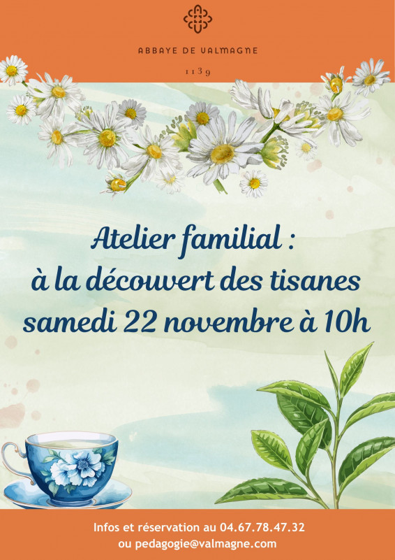 ATELIER FAMILIAL : À LA DÉCOUVERTE DES TISANES ET HERBES AROMATIQUES - © Abbaye de Valmagne ATELIER FAMILIAL : À LA DÉCOUVERTE DES TISANES ET HERBES AROMATIQUES