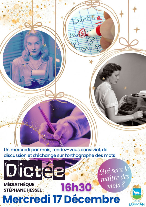 DICTÉE À LOUPIAN - © Médiathèque Stéphane Hessel DICTÉE À LOUPIAN