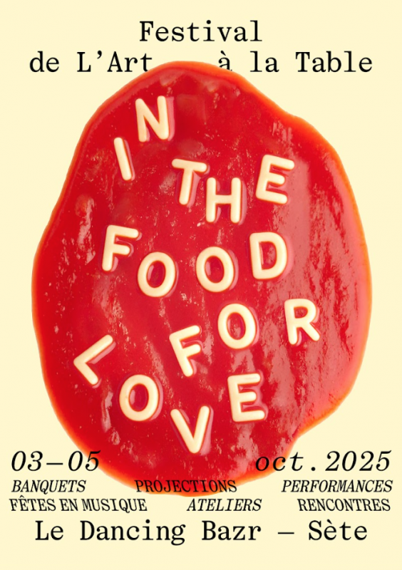 IN THE FOOD FOR LOVE : FESTIVAL DE L'ART À LA TABLE