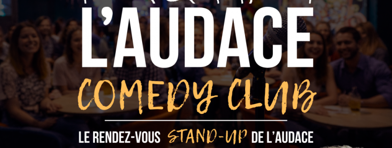 L'AUDACE COMEDY CLUB #3