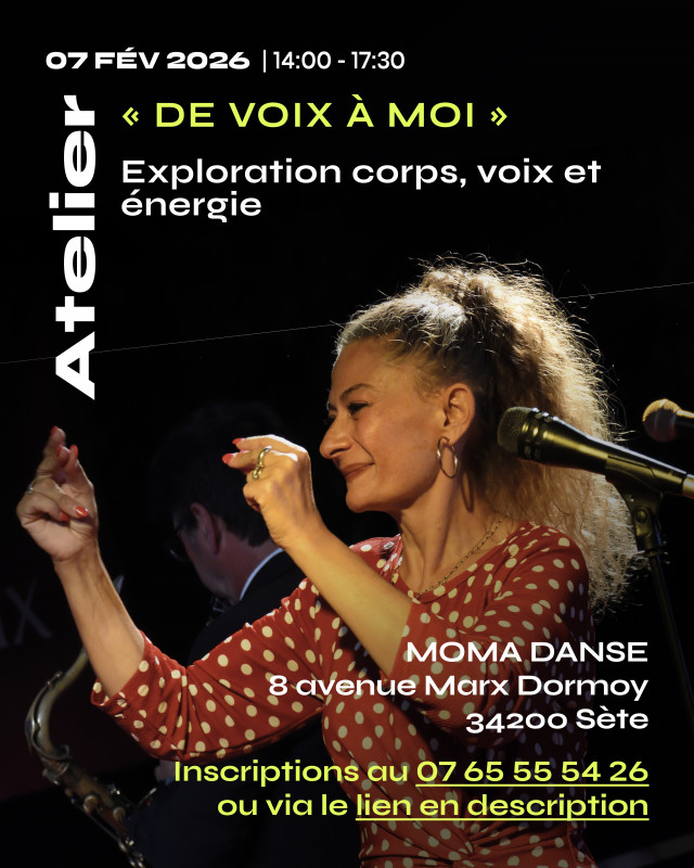  VOIX À MOI ATELIER D’EXPLORATION VOIX, CORPS ET ÉNERGIE